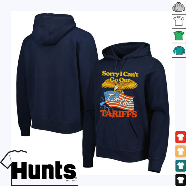 Sorry I Can’t Go Out I’ve Got Tariffs American Flag T shirts